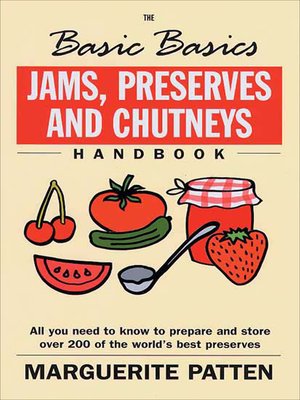 cover image of The Basic Basics Jams, Preserves and Chutneys Handbook